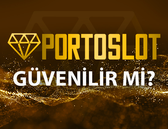 portoslot güvenilir mi?